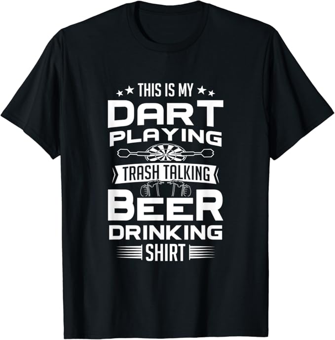 Funny Darts Dart Playing Trash Talking Darts Boards TShirt